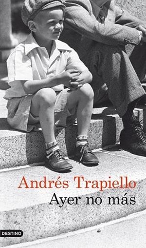 AYER NO MÁS | 9788423329519 | TRAPIELLO, ANDRÉS  | Llibreria Online de Banyoles | Comprar llibres en català i castellà online