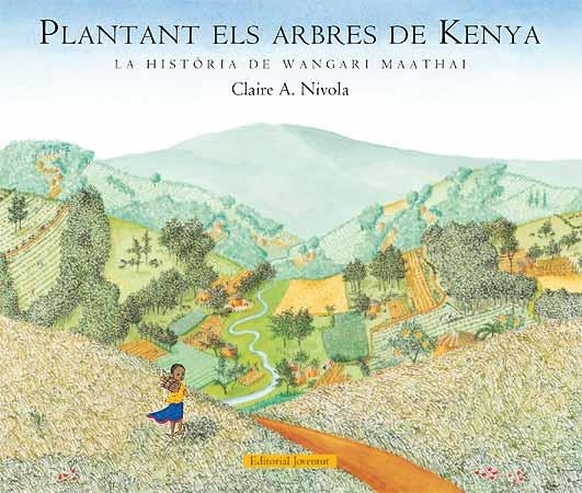 PLANTANT ELS ARBRES DE KENYA | 9788426139375 | CLAIRE A. NIVOLA | Llibreria Online de Banyoles | Comprar llibres en català i castellà online