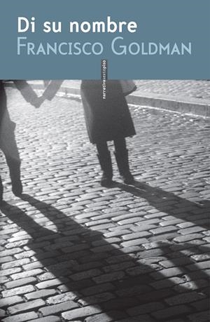 DI SU NOMBRE | 9788415601159 | GOLDMAN, FRANCISCO | Llibreria L'Altell - Llibreria Online de Banyoles | Comprar llibres en català i castellà online - Llibreria de Girona
