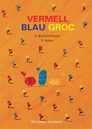 VERMELL BLAU GROC | 9788426137302 | BARDELLA - BATUT | Llibreria L'Altell - Llibreria Online de Banyoles | Comprar llibres en català i castellà online - Llibreria de Girona