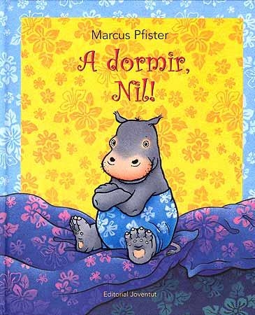 A DORMIR, NIL!. | 9788426136749 | PFISTER,MARCUS | Llibreria L'Altell - Llibreria Online de Banyoles | Comprar llibres en català i castellà online - Llibreria de Girona