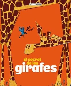 SECRET DE LES GIRAFES, EL | 9788424635718 | COMOTTO, AGUSTÍN | Llibreria Online de Banyoles | Comprar llibres en català i castellà online