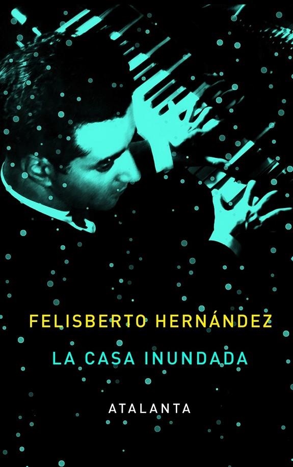 CASA INUNDADA, LA | 9788493963514 | HERNÁNDEZ, FELISBERTO | Llibreria Online de Banyoles | Comprar llibres en català i castellà online