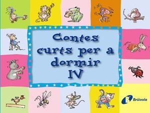 CONTES CURTS PER A DORMIR IV | 9788499060859 | - | Llibreria Online de Banyoles | Comprar llibres en català i castellà online