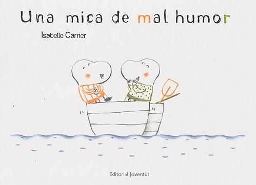 UNA MICA DE MAL HUMOR | 9788426139467 | CARRIER, ISABELLE | Llibreria Online de Banyoles | Comprar llibres en català i castellà online