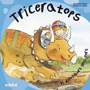 TRICERATOPS. EL DINOSAURE MÉS FORT | 9788468303567 | OBIOLS, ANNA / SUBI | Llibreria L'Altell - Llibreria Online de Banyoles | Comprar llibres en català i castellà online - Llibreria de Girona