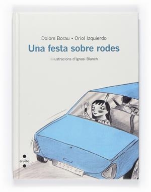 FESTA SOBRE RODES, UNA | 9788466127103 | BORAU, DOLORS*IZQUIERDO, ORIOL | Llibreria Online de Banyoles | Comprar llibres en català i castellà online