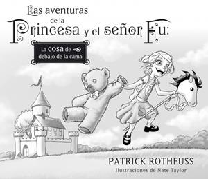 AVENTURAS DE LA PRINCESA Y EL SEÑOR FU LAS | 9788401353420 | ROTHFUSS,PATRICK/TAYLOR,NATE | Llibreria Online de Banyoles | Comprar llibres en català i castellà online