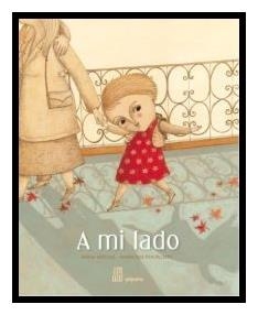 A MI LADO | 9788492857708 | MULPAS, ANNE/ POURCHET, MARJORIE | Llibreria L'Altell - Llibreria Online de Banyoles | Comprar llibres en català i castellà online - Llibreria de Girona