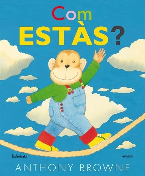 COM ESTÀS? | 9788415170204 | BROWNE, ANTHONY | Llibreria L'Altell - Llibreria Online de Banyoles | Comprar llibres en català i castellà online - Llibreria de Girona