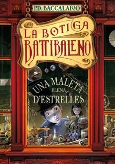 UNA MALETA PLENA D'ESTRELLES | 9788424642310 | BACCALARIO, PIERDOMENICO | Llibreria Online de Banyoles | Comprar llibres en català i castellà online