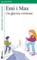 EMI I MAX I LA GLACERA VERINOSA | 9788424637194 | LIENAS, GEMMA/ CARBAJO, JAVIER | Llibreria Online de Banyoles | Comprar llibres en català i castellà online