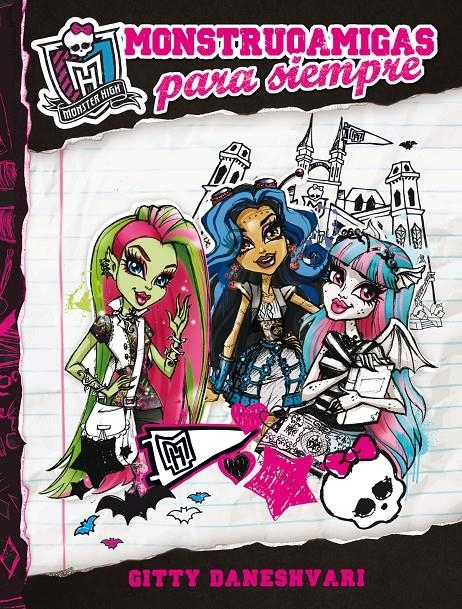 MONSTER HIGH. MONSTRUOAMIGAS PARA SIEMPRE | 9788420403571 | DANESHVARI, GITTY | Llibreria L'Altell - Llibreria Online de Banyoles | Comprar llibres en català i castellà online - Llibreria de Girona