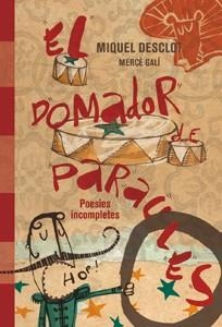 DOMADOR DE PARAULES EL | 9788424644703 | DESCLOT, MIQUEL | Llibreria L'Altell - Llibreria Online de Banyoles | Comprar llibres en català i castellà online - Llibreria de Girona