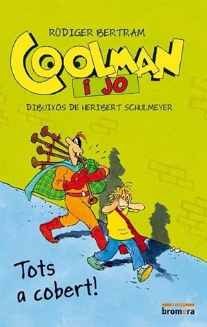 COOLMAN I JO. TOTS A COBERT! | 9788490260418 | BERTRAM, RÜDIGER | Llibreria L'Altell - Llibreria Online de Banyoles | Comprar llibres en català i castellà online - Llibreria de Girona
