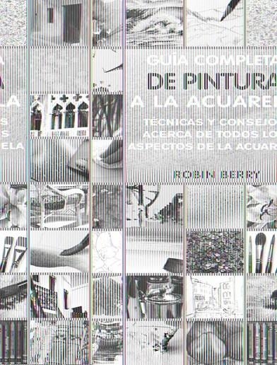 GUÍA COMPLETA DE TÉCNICAS DE ACUARELA | 9788415053187 | BERRY, ROBIN | Llibreria L'Altell - Llibreria Online de Banyoles | Comprar llibres en català i castellà online - Llibreria de Girona