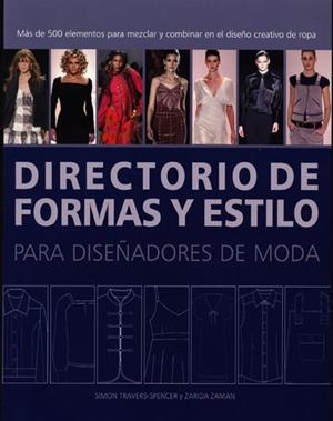 DIRECTORIO DE FORMAS Y ESTILO | 9788495376855 | TRAVERS SPENCER,SIMON/ZAMAN,ZARIDA | Llibreria L'Altell - Llibreria Online de Banyoles | Comprar llibres en català i castellà online - Llibreria de Girona