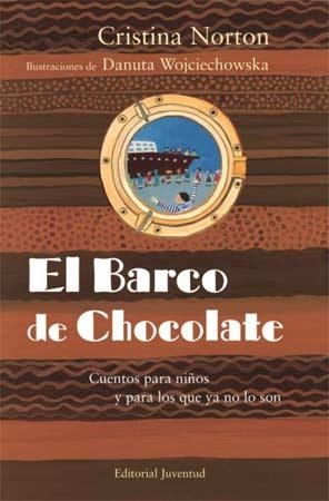 BARCO DE CHOCOLATE, EL. CUENTOS PARA NIÑOS Y NO TAN NIÑOS | 9788426139382 | CRISTINA NORTON | Llibreria L'Altell - Llibreria Online de Banyoles | Comprar llibres en català i castellà online - Llibreria de Girona