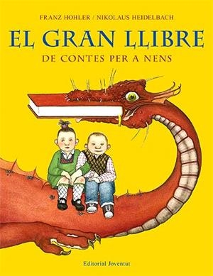 GRAN LLIBRE DE CONTES PER A NENS, EL | 9788426137883 | HOHLER, FRANZ/ HEDELBACH, NIKOLAUS | Llibreria Online de Banyoles | Comprar llibres en català i castellà online