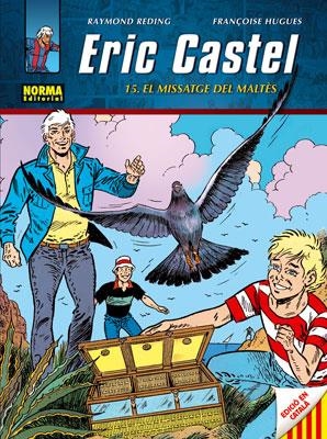 ERIC CASTEL,15 MENSAJE DEL MALTES | 9788467907933 | REDING, RAYMOND / HUGUES, FRANÇOISE | Llibreria L'Altell - Llibreria Online de Banyoles | Comprar llibres en català i castellà online - Llibreria de Girona