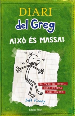 DIARI DEL GREG. AIXÓ ÉS MASSA. | 9788499320540 | KINNEY, JEFF | Llibreria Online de Banyoles | Comprar llibres en català i castellà online