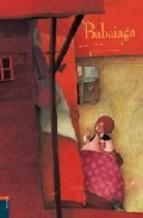 BABAIAGA | 9788447912384 | LE THANH, TAI- MARC; DAUTREMER, REBECCA | Llibreria L'Altell - Llibreria Online de Banyoles | Comprar llibres en català i castellà online - Llibreria de Girona