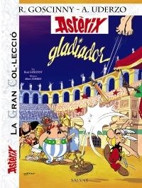 ASTÈRIX GLADIADOR. LA GRAN COL.LECCIÓ | 9788421686768 | GOSCINNY, RENÉ / UDERZO, ALBERT | Llibreria L'Altell - Llibreria Online de Banyoles | Comprar llibres en català i castellà online - Llibreria de Girona
