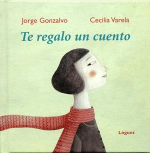 TE REGALO UN CUENTO | 9788496646384 | GONZALVO DÍAZ, JORGE | Llibreria L'Altell - Llibreria Online de Banyoles | Comprar llibres en català i castellà online - Llibreria de Girona