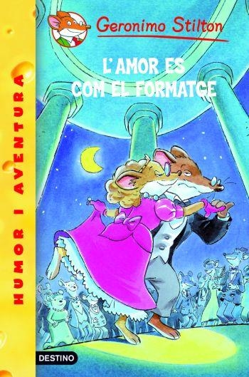 AMOR ÉS COM EL FORMATGE, L' (GERONIMO STILTON) | 9788492671267 | STILTON, GERONIMO | Llibreria Online de Banyoles | Comprar llibres en català i castellà online