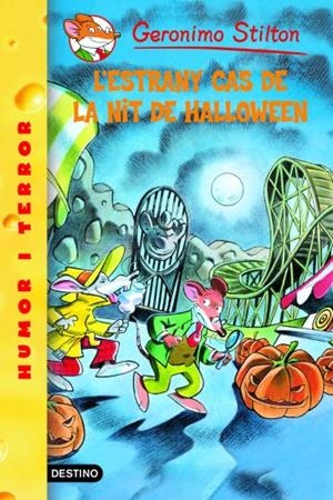 ESTRANY CAS DE LA NIT DE HALLOWEEN, L' | 9788492671861 | GERONIMO STILTON | Llibreria Online de Banyoles | Comprar llibres en català i castellà online