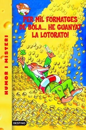 PER MIL FORMATGES DE BOLA... HE GUANYAT LA LOTORAT | 9788492671878 | GERONIMO STILTON | Llibreria Online de Banyoles | Comprar llibres en català i castellà online