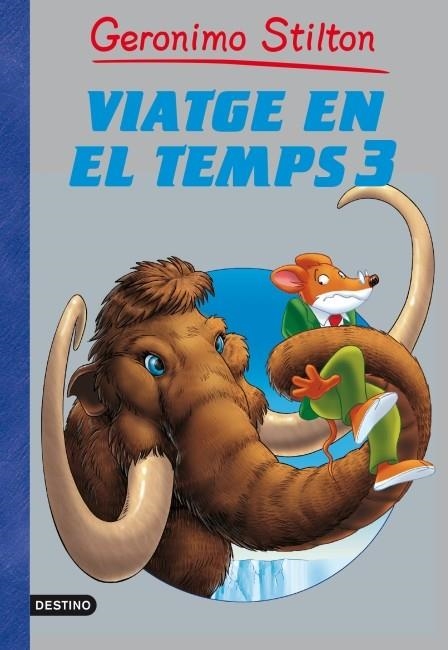 VIATGE EN EL TEMPS 3 | 9788499328430 | STILTON, GERONIMO | Llibreria L'Altell - Llibreria Online de Banyoles | Comprar llibres en català i castellà online - Llibreria de Girona