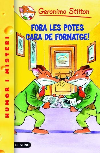 FORA LES POTES, CARA DE FORMATGE! | 9788492790005 | GERONIMO STILTON | Llibreria Online de Banyoles | Comprar llibres en català i castellà online
