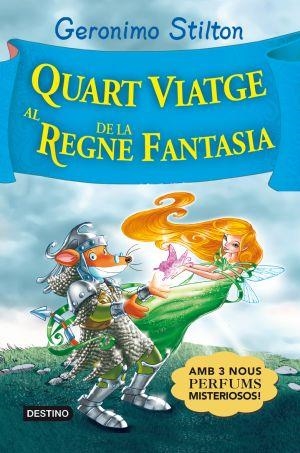 QUART VIATGE AL REGNE DE LA FANTASIA | 9788492790760 | GERONIMO STILTON | Llibreria L'Altell - Llibreria Online de Banyoles | Comprar llibres en català i castellà online - Llibreria de Girona