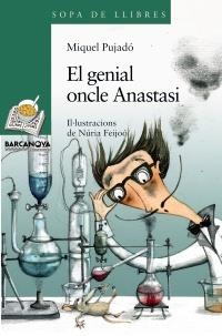 GENIAL ONCLE ANASTASI, EL | 9788448921514 | PUJADÓ, MIQUEL | Llibreria L'Altell - Llibreria Online de Banyoles | Comprar llibres en català i castellà online - Llibreria de Girona