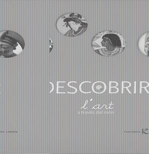 DESCOBRIR L´ART A TRAVES DEL MON | 9788493591267 | A.A.V.V. | Llibreria L'Altell - Llibreria Online de Banyoles | Comprar llibres en català i castellà online - Llibreria de Girona