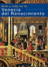 ARTE Y VIDA EN LA VENECIA DEL RENACIMIENTO | 9788446024729 | FORTINI BROWN, PATRICIA | Llibreria L'Altell - Llibreria Online de Banyoles | Comprar llibres en català i castellà online - Llibreria de Girona