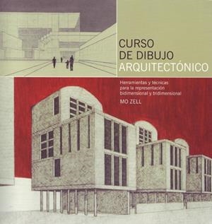 CURSO DE DIBUJO ARQUITECTÓNICO | 9788495376909 | ZELL,MO | Llibreria L'Altell - Llibreria Online de Banyoles | Comprar llibres en català i castellà online - Llibreria de Girona
