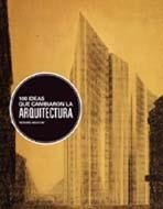 100 IDEAS QUE CAMBIARON LA ARQUITECTURA | 9788498015393 | WESTON, RICHARD | Llibreria Online de Banyoles | Comprar llibres en català i castellà online