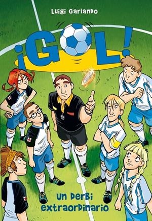 GOL 20. UN DERBI EXTRAORDINARIO | 9788415580379 | GARLANDO,LUIGI | Llibreria L'Altell - Llibreria Online de Banyoles | Comprar llibres en català i castellà online - Llibreria de Girona