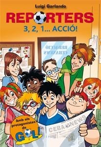 REPORTERS 3, 2, 1... ACCIÓ! | 9788424644604 | GARLANDO, LUIGI | Llibreria Online de Banyoles | Comprar llibres en català i castellà online