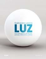 GUÍA PARA USAR LA LUZ PARA ILUSTRADORES, DIBUJANTES, PINTORE | 9788498015294 | YOT, RICHARD | Llibreria L'Altell - Llibreria Online de Banyoles | Comprar llibres en català i castellà online - Llibreria de Girona