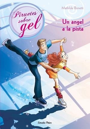 UN ÀNGEL A LA PISTA | 9788499327716 | BONETTI, MAHILDE | Llibreria L'Altell - Llibreria Online de Banyoles | Comprar llibres en català i castellà online - Llibreria de Girona