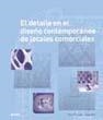 DETALLE EN EL DISEÑO CONTEMPORÁNEO DE LOCALES COMERCIALES, E | 9788498015898 | PLUNKETT, DREW/REID, OLGA | Llibreria L'Altell - Llibreria Online de Banyoles | Comprar llibres en català i castellà online - Llibreria de Girona