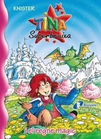TINA SUPERBRUIXA I EL REGNE MÀGIC | 9788499064222 | KNISTER | Llibreria L'Altell - Llibreria Online de Banyoles | Comprar llibres en català i castellà online - Llibreria de Girona