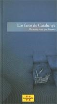 FAROS DE CATALUNYA. DE NORTE A SUR POR LA COSTA, LOS | 9788439386100 | Llibreria L'Altell - Llibreria Online de Banyoles | Comprar llibres en català i castellà online - Llibreria de Girona