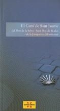 CAMÍ DE SANT JAUME, EL. D'EL PORT DE LA SELVA - SANT PERE DE RODES I DE LA JONQUERA A MONSTERRAT | 9788439381334 | MARSAL , CARME/DOMÍNGUEZ , RAFA | Llibreria L'Altell - Llibreria Online de Banyoles | Comprar llibres en català i castellà online - Llibreria de Girona