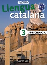 LLENGUA CATALANA 3 SUFICIÈNCIA | 9788448920647 | GARCIA BALASCH, TERESA/VILÀ COMAJOAN, CARME | Llibreria Online de Banyoles | Comprar llibres en català i castellà online