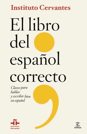 LIBRO DEL ESPAÑOL CORRECTO, EL | 9788467009668 | INSTITUTO CERVANTES | Llibreria Online de Banyoles | Comprar llibres en català i castellà online