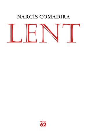 LENT | 9788429769326 | COMADIRA, NARCÍS | Llibreria Online de Banyoles | Comprar llibres en català i castellà online